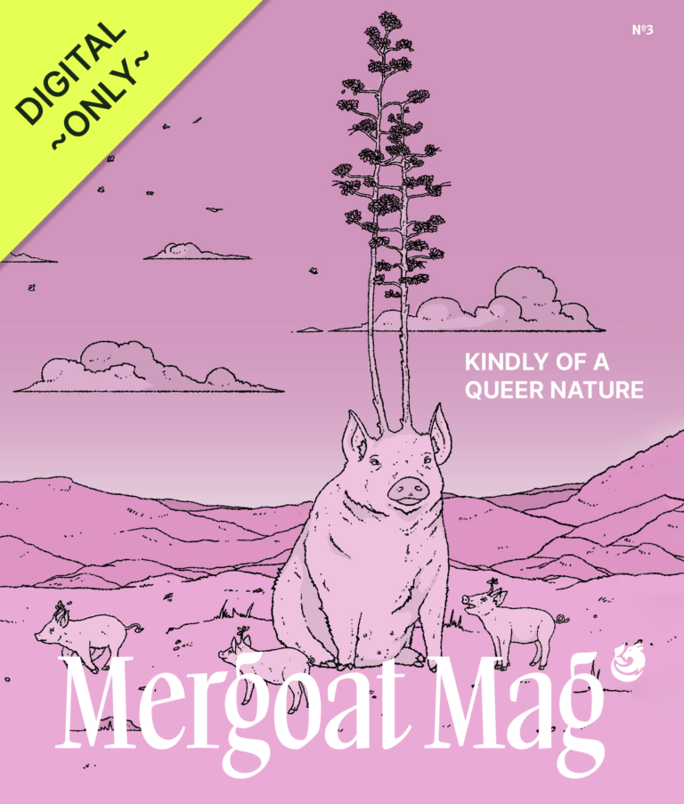 DIGITAL ONLY - The Mergoat Mag Issue 3 "Kindly of a Queer Nature" cover showing an all-pink monochrome image of a pig with a big tree growing out of its head and three baby pigs running around with tree sprouts coming out of their heads in a spacious mountain scene.