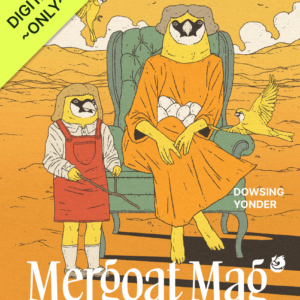 Digital Only - Cover of Mergoat Mag Issue 4 - Dowsing Yonder showing anthropomorphized birds holding eggs and dowsing rods in a barren landscape