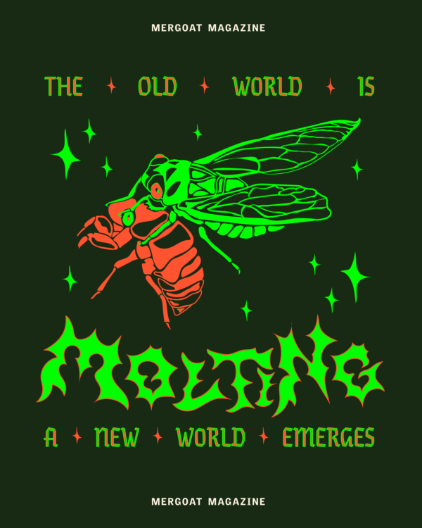 the old world is molting; a new world emerges (illustration of cicada molting on dark forest green background)