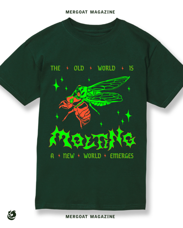 the old world is molting; a new world emerges (illustration of cicada molting on a dark green tshirt)